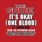 It's Okay (One Blood) by The Game