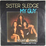 My Guy by Sister Sledge