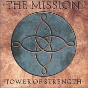 Tower Of Strength by The Mission