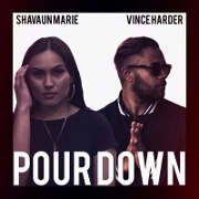 Pour Down by Shavaun Marie And Vince Harder