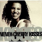 Kisses In The Wind by Neneh Cherry