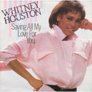 Saving All My Love For You by Whitney Houston