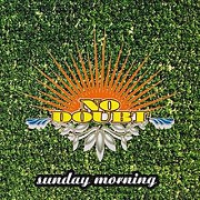 Sunday Morning by No Doubt