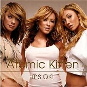 IT'S OK by Atomic Kitten