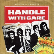 Handle With Care by Traveling Wilburys