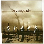 Creep by Stone Temple Pilots
