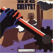 Steeltown by Big Country
