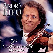 LOVE AROUND THE WORLD by Andre Rieu