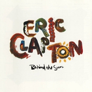 Behind The Sun by Eric Clapton