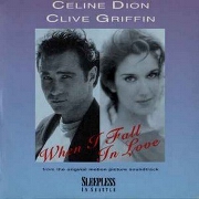 When I Fall In Love by Celine Dion and Clive Griffen