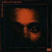 My Dear Melancholy, by The Weeknd