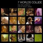 7 WORLDS COLLIDE by Neil Finn & Friends