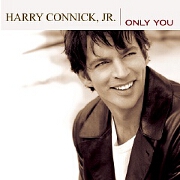 ONLY YOU by Harry Connick Jr