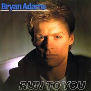 Run To You by Bryan Adams