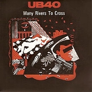 Many Rivers To Cross by UB40