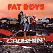 Crushin' by Fat Boys