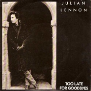 Too Late For Goodbyes by Julian Lennon