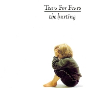 The Hurting by Tears for Fears