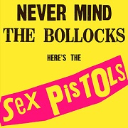 Never Mind The Bollocks, Here's The Sex Pistols by Sex Pistols