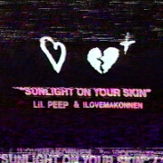 Sunlight On Your Skin by Lil Peep And ILoveMakonnen
