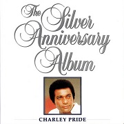 The Silver Anniversary Album by Charley Pride
