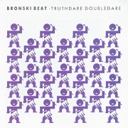 Truthdare Doubledare by Bronski Beat