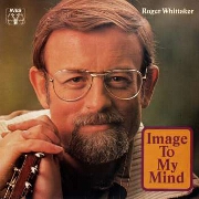 Image To My Mind by Roger Whittaker