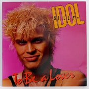 To Be A Lover by Billy Idol