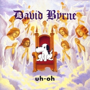 Uh-Oh by David Byrne