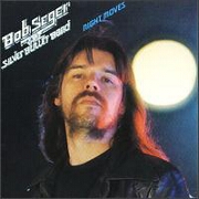 Night Moves by Bob Seger And The Silver Bullet Band