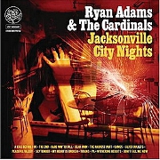 Jacksonville City Nights by Ryan Adams