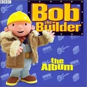 THE ALBUM by Bob The Builder