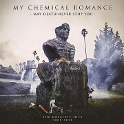 May Death Never Stop You: Greatest Hits by My Chemical Romance