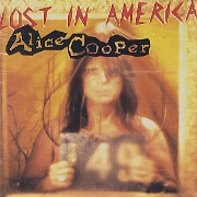 Lost In America by Alice Cooper