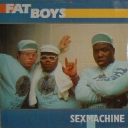 Sex Machine by Fat Boys