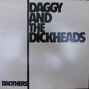 Brothers by Daggy and the Dickheads