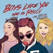 Boys Like You by Who Is Fancy feat. Meghan Trainor And Ariana Grande