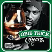 CHEERS by Obie Trice