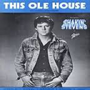 This Ole House by Shakin' Stevens