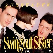 Surrender by Swing Out Sister