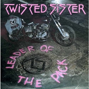 Leader Of The Pack by Twisted Sister