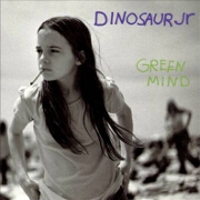 Green Mind by Dinosaur Jr