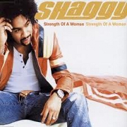 STRENGTH OF A WOMAN by Shaggy