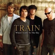 WHEN I LOOK TO THE SKY by Train