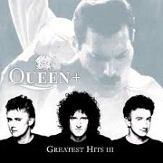 QUEEN GREATEST HITS III by Queen