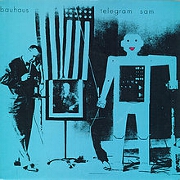 Telegram Sam by Bauhaus