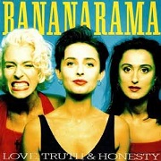Love Truth & Honesty by Bananarama