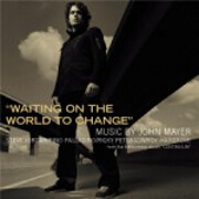 Waiting On The World To Change by John Mayer