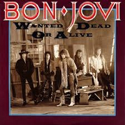 Wanted Dead Or Alive by Bon Jovi