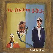 Dominion Road by The Mutton Birds